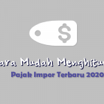 Cara Menghitung Pajak Impor Terbaru Januari 2020