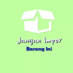 Jangan Impor Barang Ini Dari China