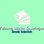Daftar Peluang Usaha Sampingan Anak Sekolah