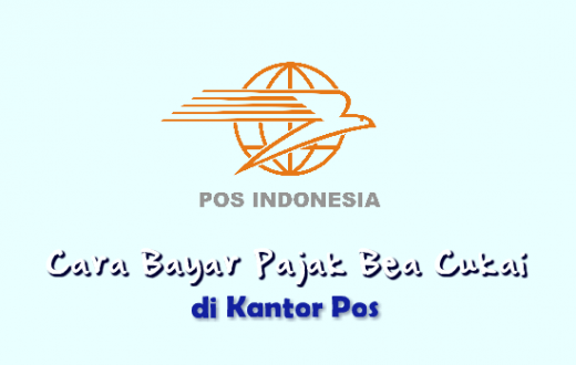 Cara Bayar Pajak Bea Cukai Pos Indonesia | RajaBeli.Com