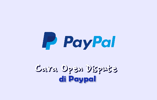cara-open-dispute-paypal