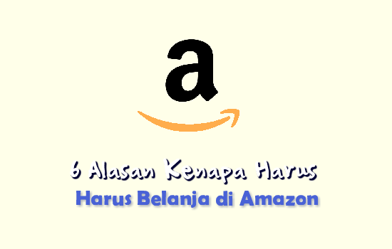 alasan-kenapa-harus-belanja-di-amazon